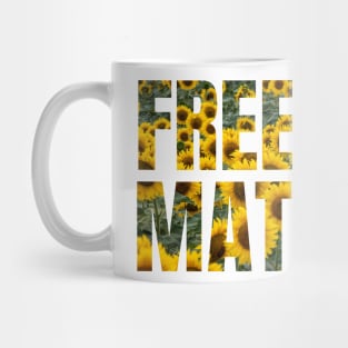 Freedom Matters - Yellow Sunflowers Design - Social Justice Mug